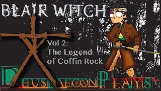 Deusdaecon Plays: Blair Witch Vol 2: The Legend Of Coffin Rock