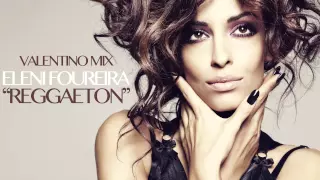 Ελένη Φουρέϊρα - Reggaeton - Valentino Mix | Eleni Foureira - Reggaeton - Valentino Mix