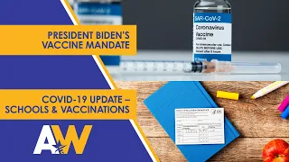 Arkansas Week: President Biden's Vaccine Mandate & COVID-19 Update on Schools and Vaccinations
