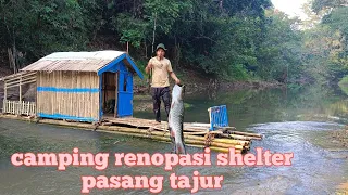 camping renopasi shelter pasang tajur dan mancing ikan hampala terciduk