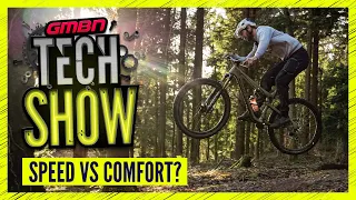 Should You Set Up Your MTB For Speed Or Comfort? | GMBN Tech Show Ep. 183
