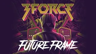 3FORCE - Future Frame (Synthwave / Retrowave)