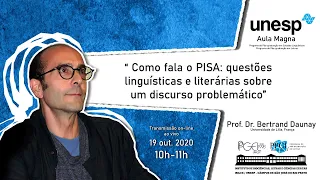 Aula Magna: “Como fala o PISA" - Prof. Dr. Bertrand Daunay, Univ.-Lille, França - 19/10/2020