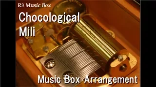 Chocological/Mili [Music Box]
