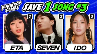 SAVE ONLY 1 KPOP SONG #3 (REALLY HARD) - FUN KPOP GAMES 2023