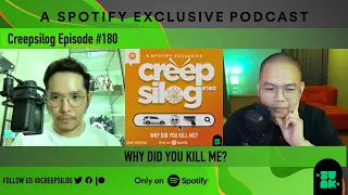 Creepsilog #180 - Why Did You Kill Me?