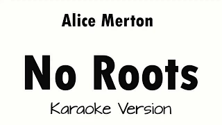 Alice Merton  - No Roots( Karaoke Version With Backing Vocals)