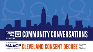 Livestream-Cleveland Consent Decree Conversation Session 3: Accountability, Transparency & Oversight