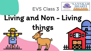 EVS : Living things and Non Living things | Class 3 Ch 1 | NCERT - the slate and pencil