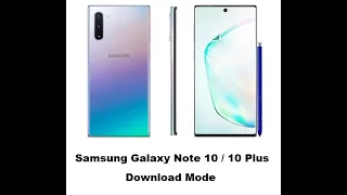 How To get Samsung Galaxy Note 10 / 10 Plus in Download Mode