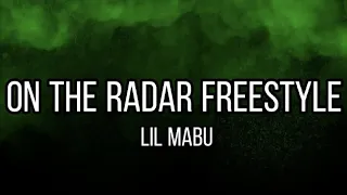 LIL MABU - ON THE RADAR FREESTYLE (OFFICIAL LYRICS)