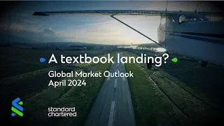 Global Market Outlook April 2024 - A textbook landing?