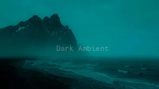 Emotions - Dark Ambient Music Playlist - Deep Relaxation and Meditation