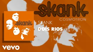 Skank - Dois Rios (Áudio Oficial)