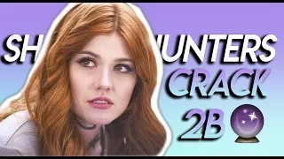 ●Shadowhunters Crack p.1 ➰  [SEASON 2B]