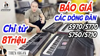 BÁO GIÁ CÁC DÒNG ĐÀN YAMAHA S970/S770/S750/S710 || THIỆN ORGAN