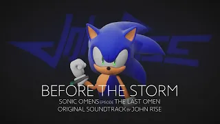 John R1se - Before The Storm - Sonic Omens Episode (ex Sonic 2020) The Last Omen
