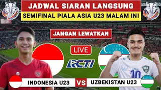 🔴 Jadwal Semifinal Piala Asia U23 2024 Live RCTI - Indonesia vs Uzbekistan - Jadwal Timnas Indonesia