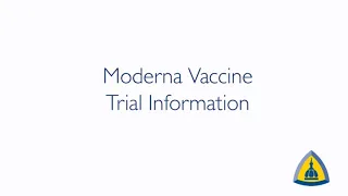 COVID-19 Vaccine Science—What You Need to Know #5 | Moderna Vaccine Trial Information