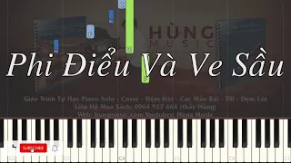 [Top Tik Tok Piano] Phi Điểu Và Ve Sầu Piano - Hùng Music