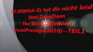 07. REBINAS-Es tut dir nicht leid feat.DomDom