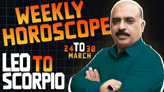 Weekly Horoscope | Leo | Virgo | Libra | Scorpio | 24 to 30 March 2024 | Astro Jawa