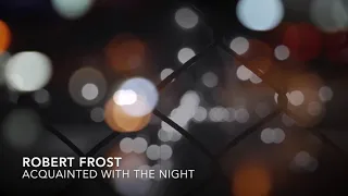 Acquainted With The Night | Poets Read Poetry | Robert Frost