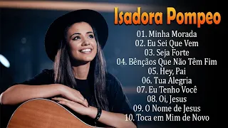 Isadora Pompeo || Músicas que expressam gratidão a Deus 2024 #gospelCOMLETRA