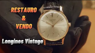 Restauro e Vendo : Longines vintage