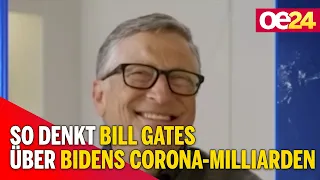 So denkt Bill Gates über Bidens Corona-Milliarden