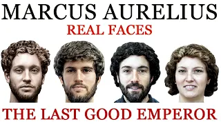 Roman Emperors - Marcus Aurelius - Real Faces - The Last Good Emperor