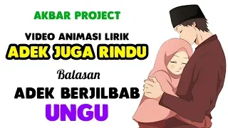 Adek Juga Rindu - Balasan Adek Berjilbab Ungu || Video Animasi Lirik