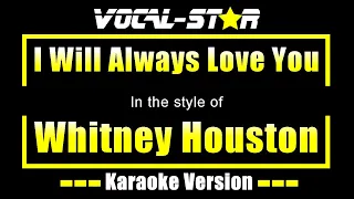 Whitney Houston - I Will Always Love You (Karaoke Version) with Lyrics HD Vocal-Star Karaoke