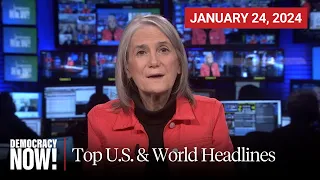 Top U.S. & World Headlines — January 24, 2024