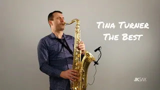 Tina Turner - The Best (Saxophone Cover) by JK Sax