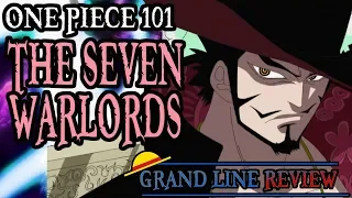 The Seven Warlords Explained (One Piece 101)