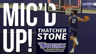 Flyover Mic'd Up! | Thatcher Stone D1 Stonehill Basketball