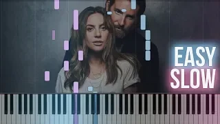 Lady Gaga & Bradley Cooper - Shallow | How To Play SLOW EASY Piano Tutorial + Sheets