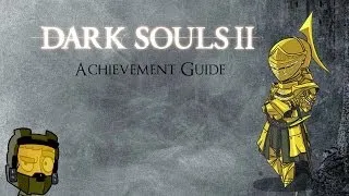 Gathering of Exiles: A Dark Souls 2 Achievement Guide