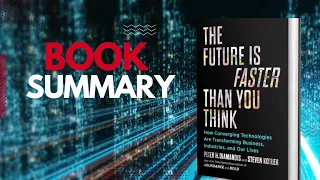 The Future Is Faster Than You Think book summary