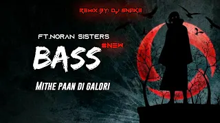 Mithe paan di galori × Dj Snake × BRN | BASS BOOSTED | Nooran sisters |  BRN #djsnake #bass #remix