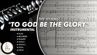 To GOD be the glory | music sheet | instrumental | THY HYMNS