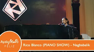 Rico Blanco (PIANO SHOW) - Nagbabalik LIVE at Ayala Malls Feliz