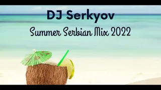 Dj Serkyov - Serbian Summer Mix 2022