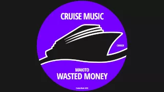 Makito - Wasted Money (Original Mix) [CMS028]