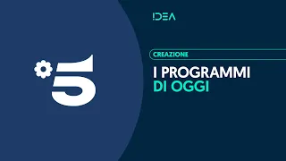 Canale 5 - I programmi di oggi