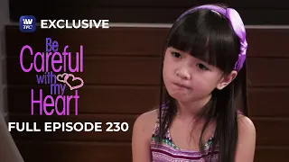 Full Episode 230 | Be Careful With My Heart