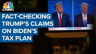 Fact-checking President Donald Trump's claims about Joe Biden's tax plan