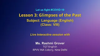 Live Interaction on PMeVIDYA : Three Glimpses of the Past  Subject: Language (English)   Class: VIII