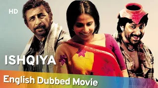 Ishqiya [2010] HD Full Movie English Dubbed - Vidya Balan - Arshad Warsi - Naseeruddin Shah